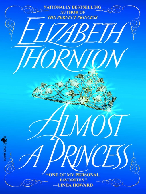 Title details for Almost a Princess by Elizabeth Thornton - Available